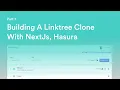 Building a linktree clone NextJs Hasura TailwindCSS - Part 1