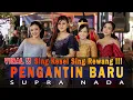 Download Lagu VIRAL - SIK KESEL SIK REWANG _ PENGANTIN BARU - SUPRA NADA