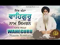 Lagu 1 Hour | WaheGuru Naam Simran With Bhai Pinderpal Singh Ji | Satnam Waheguru Jaap | Daily Nitnem
