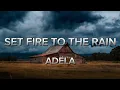 Download Lagu Adela - Set Fire to the Rain ( Lyrics )