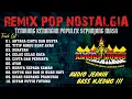 Download Lagu DJ REMIX POP TEMBANG KENANGAN SEPANJANG MASA||AUDIO JERNIH BASS NJEDUG