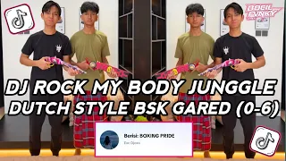 dj rock my body junggle dutch boxing medan style bsk gared skor 0 6 fyp viral tiktok terbaru 2026