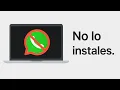 Por que no deberias instalar WhatsApp en tu Mac