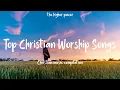 Download Lagu Top Christian Worship Songs 2023 ~ Playlist Hillsong Praise \u0026 Worship Songs