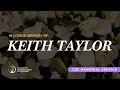 IN LOVING MEMORY OF KEITH SMUDGE TAYLOR