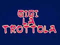 Download Lagu Gigi la trottola - Sigla apertura/chiusura (ricostruita) -