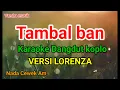Download Lagu TAMBAL BAN KARAOKE DANGDUT KOPLO LORENZA NADA CEWEK