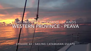 Episode 44 – Sailing the Solomon Islands – Western Province –  Peava