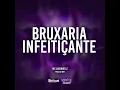 Bruxaria Infeitiçante