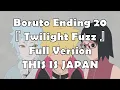 Download Lagu Boruto : Ending 20 Full Lyrics『 Twilight Fuzz 』THIS IS JAPAN [CC]