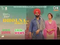Download Lagu Dholna Ve Dholna | Ammy Virk | Nimrat Khaira | Sargun Mehta |Raj Ranjodh |Desi Crew |Saunkan Saunkne