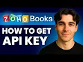 How to Get Zoho Books API Key Tutorial 2025