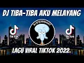 DJ CAMPURAN VIRAL TIKTOK 2022 JEDAG JEDUG FULL BASS TERBARU 2022