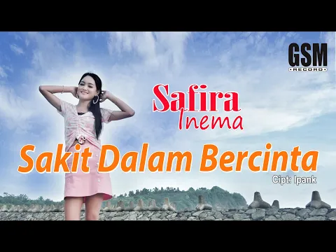 Download MP3 Dj Sakit Dalam Bercinta - Safira Inema I Official Music Video