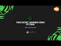 Beginners Guide Find Secret Number Using Python Episode 1