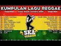 Download Lagu Kumpulan Musik Cover SKA REGGAE TERBARU 2025 🎧🔥 Mangu | Tia Monika | Full Album Lagu Reggae Terbaru