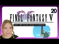 First Time Playing Final Fantasy V Part 20 The Interdimensional Rift