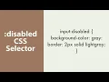 CSS disabled Pseudo Selector Explained