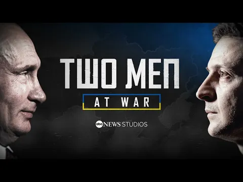 Volodymyr Zelenskyy and Vladimir Putin: Two Men At War | ABC News