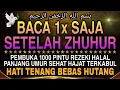 Lagu Sempatkan Baca 1x Setelah Zuhur | Doa Pembuka Rezeki Dari Segala Penjuru, Doa Pelunas Hutang 