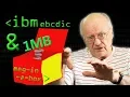 IBM EBCDIC A Meg-In-A-Box - Computerphile