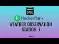 Weather Observation Station 7 HackerRank SQL Solutions