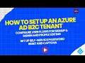 How to Create an Azure AD B2C Tenant - Configure User flows for SignUp SignIn and Profile Editing