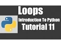 Loops - Python Tutorial 11