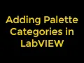 How to Add Your Palette Categories in LabVIEW