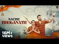 Download Lagu Nache Bholanath (Official Video) | Ajay Bhagta | Ft. Kanika Rana | Rohit Chhikara | Bholenath Song