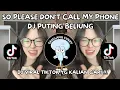 Download Lagu DJ PUTING BELIUNG | SO PLEASE DON'T CALL MY PHONE | DJ VIRAL TIKTOK YG KALIAN CARI‼️