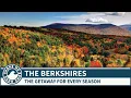 The Berkshires MA - The Perfect Getaway For Every Season