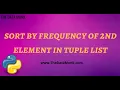 Sort by frequency of 2nd element in tuple list Part 31 Python for Data Science The Data Monk