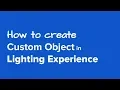 How to Create Object in Salesforce Lightning Experience