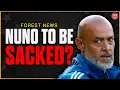 Download Lagu Shocking! Is Nuno About to Be SACKED? Luiz Transfer Secrets Revealed! Nottingham Forest News