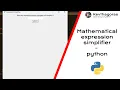 Mathematical expression simplifier CODED using PYTHON WALKTHROUGH AND EXPLANATION