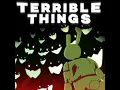 TERRIBLE THINGS (Instrumental)