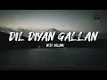 Download Lagu Atif Aslam   Dil Diyan Gallan Lyrics Tiger Zinda Hai Soundtrack