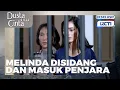 Download Lagu Melinda siap bertanggung jawab dan pasrah dijebloskan ke penjara | Eps 29 part 2