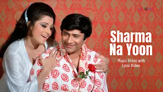 Sharma Na Yoon (Official Lyric Video) | Asha Bhosle, Dev Anand | Joshila