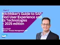 A Hitchhiker s Guide to SAP Fiori User Experience and its Technologies - 2025 edition