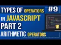 Types of operators in JavaScript Part 2 Arithmetic Operators