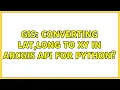 GIS Converting Lat Long to XY in ArcGIS API for Python