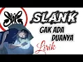 Download Lagu Gak Ada Duanya  - Slank Lirik