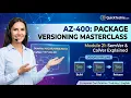 Module 21 Mastering Package Versioning - SemVer CalVer AZ-400 Certification English