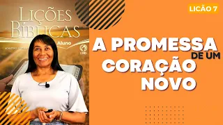 LIÇÃO 7 - A PROMESSA DE UM NOVO CORAÇÃO - 4º Trimestre de 2024 #escolabiblicadominical #ebd