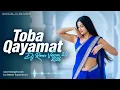 Lagu World Bass -  Toba Qayamat  ( Hindi Club Mix ) | 2026 New Remix House Mix | Bollywood Songs