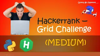 Hackerrank - Grid Challenge walkthrough