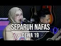 Download Lagu SEPARUH NAFAS - DEWA 19 (LIVE COVER INDAH YASTAMI)