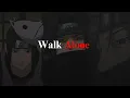 Download Lagu You Grow When You're Alone - Itachi Uchiha speech